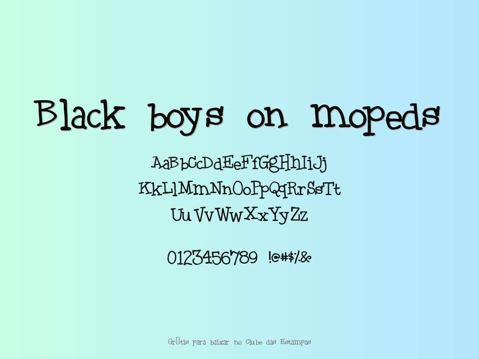 Fonte Black Boys On Mopeds Grátis Para Baixar