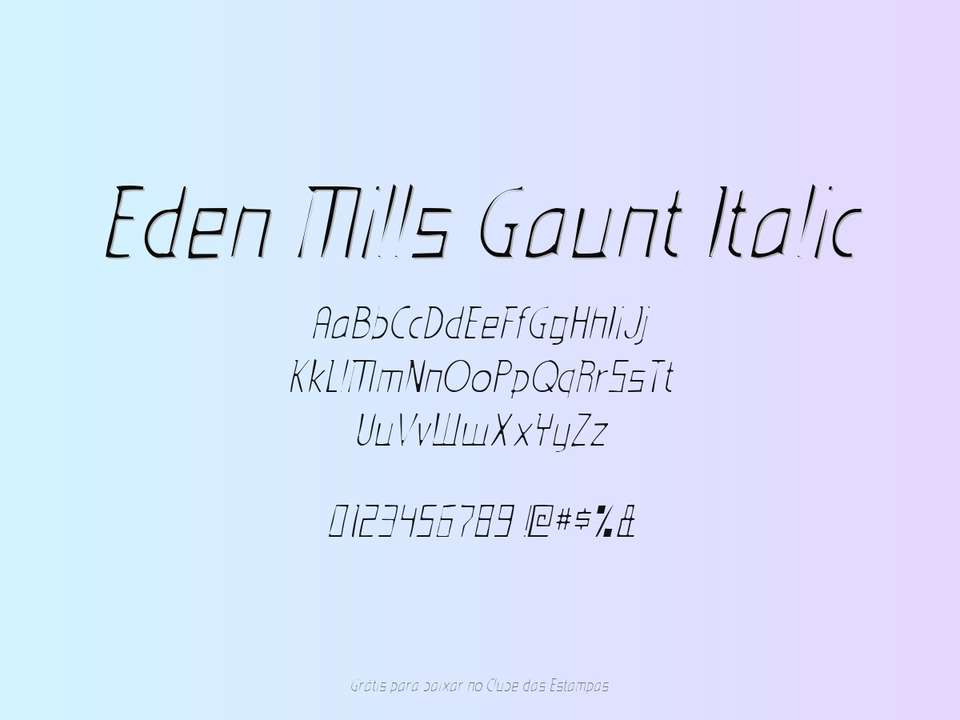 Fonte Eden Mills Gaunt Italic Grátis Para Baixar