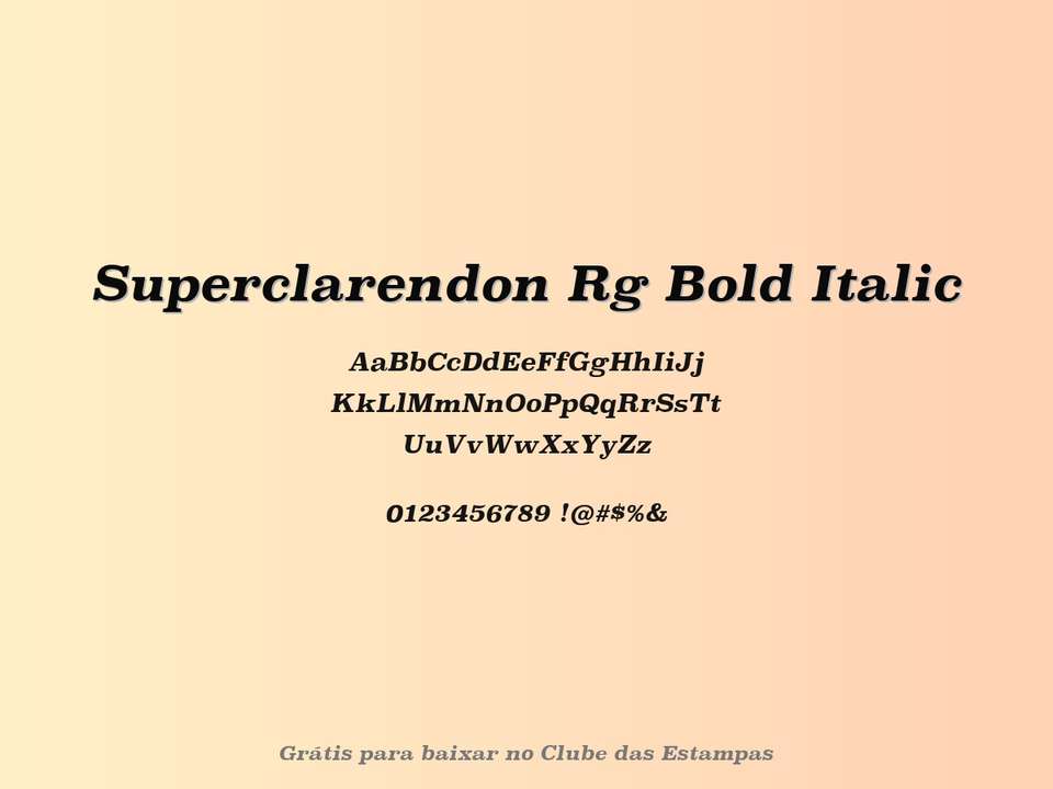 Fonte Superclarendon Rg Bold Italic Grátis Para Baixar