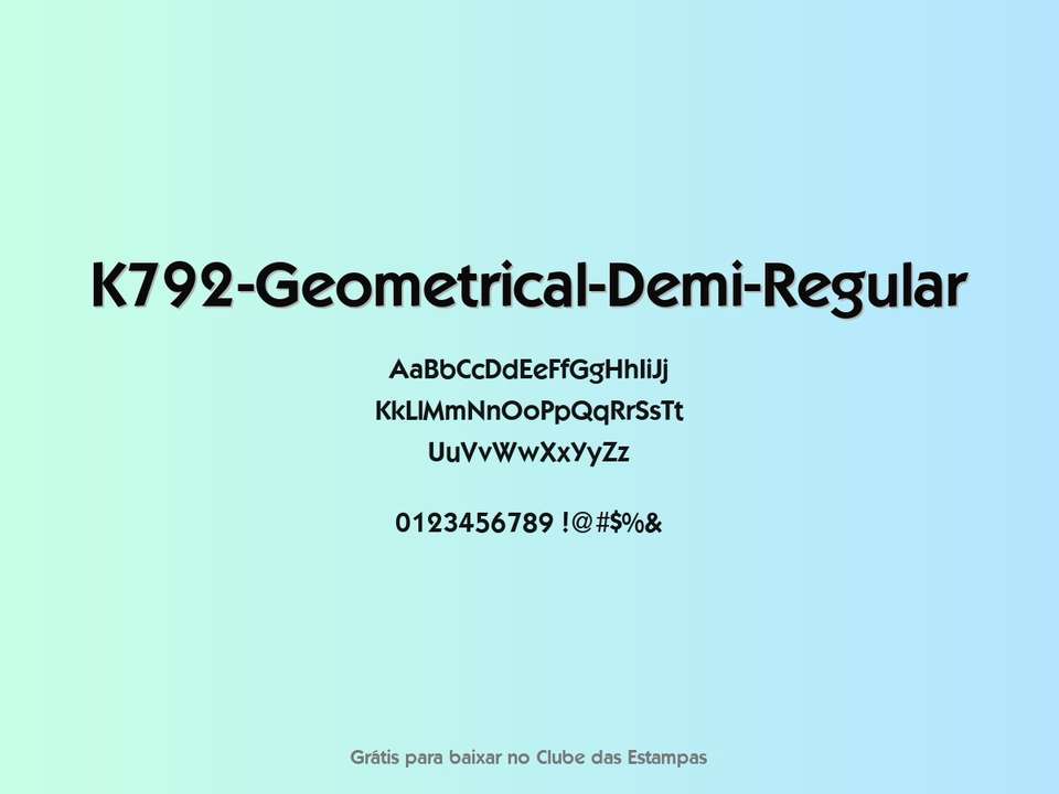 Fonte K792 Geometrical Demi Regular Grátis Para Baixar
