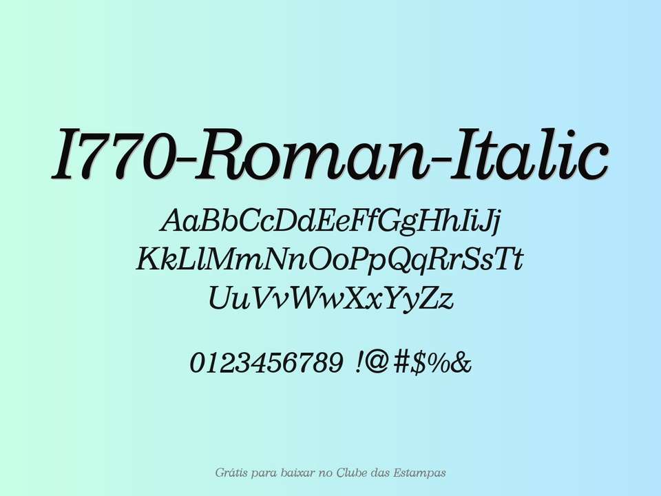 Fonte I770 Roman Italic Grátis Para Baixar
