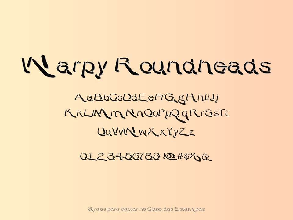 Fonte Warpy Roundheads Grátis Para Baixar