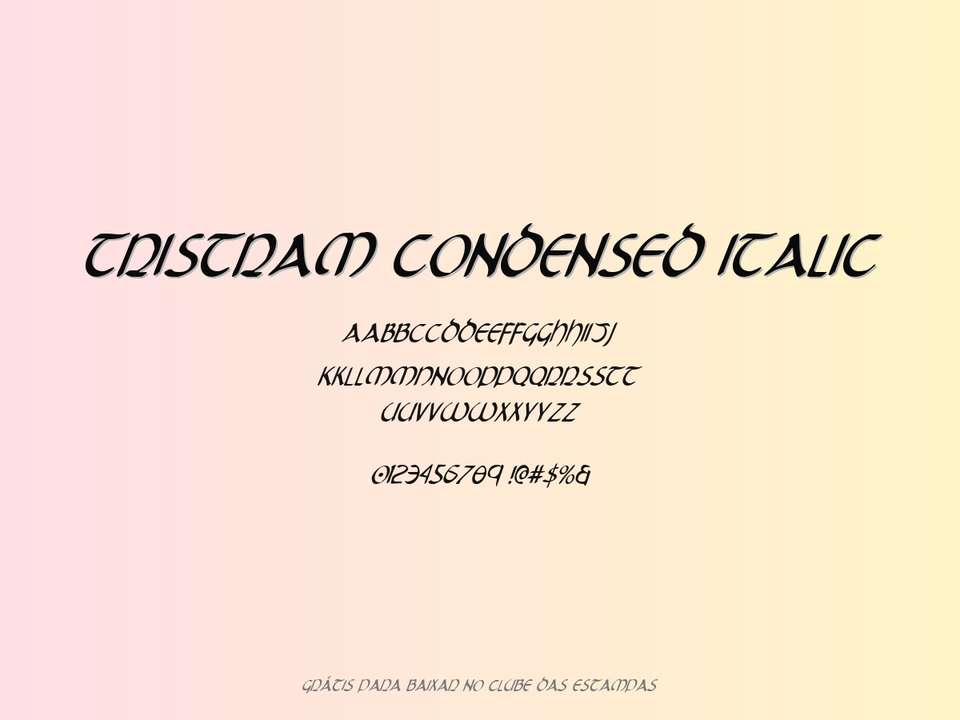Fonte Tristram Condensed Italic Grátis Para Baixar