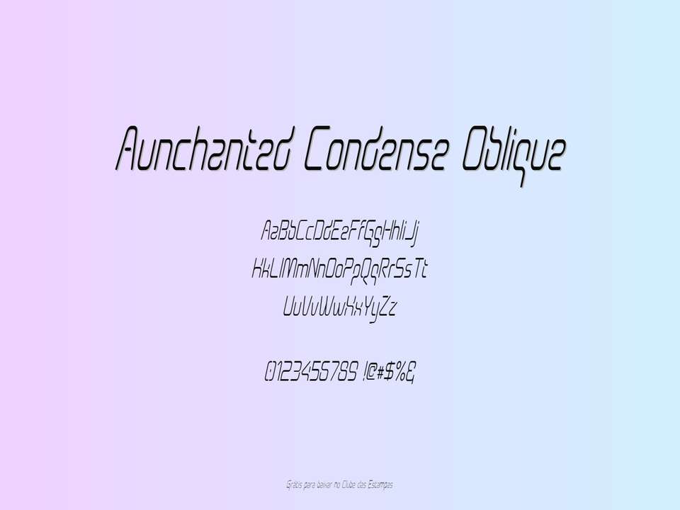 Fonte Aunchanted Condense Oblique Grátis Para Baixar