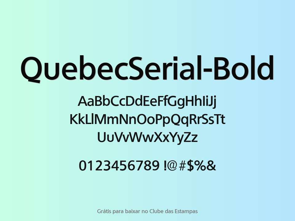 Fonte Quebecserial Bold Grátis Para Baixar