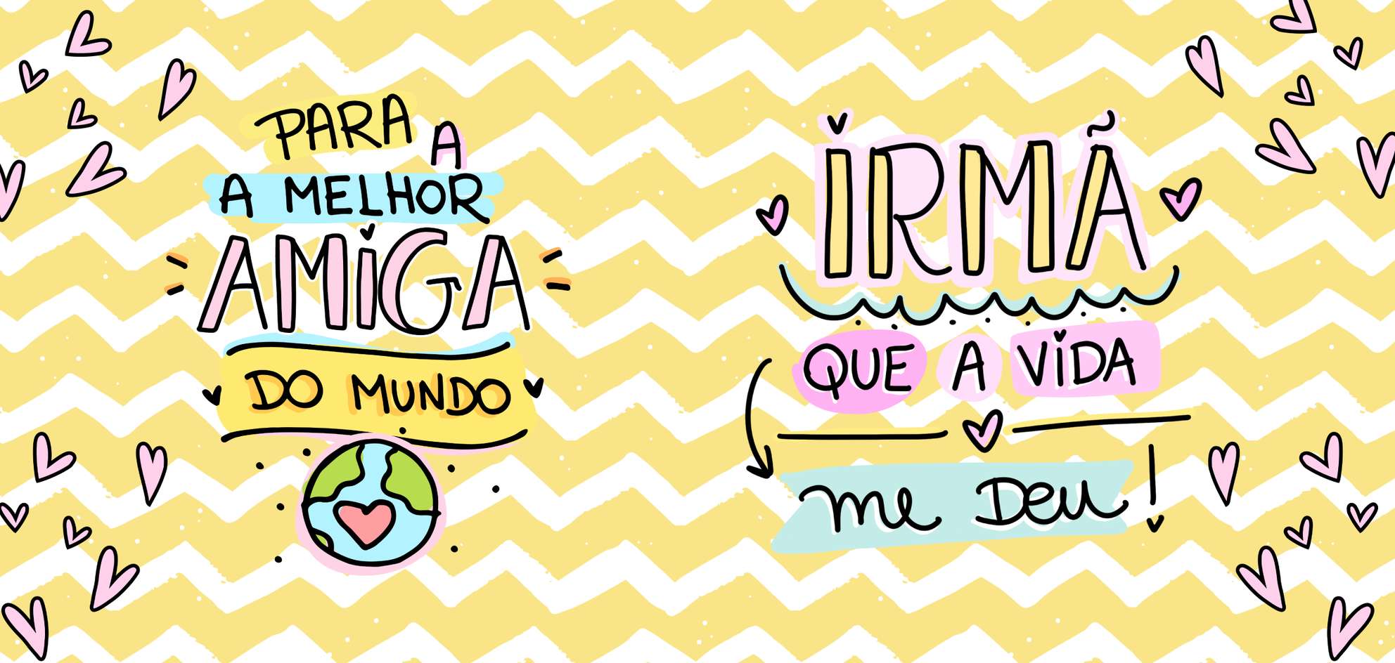 Para A Melhor Amiga Do Mundo, Irmã Que A Vida Me Deu! Amizade Png Arte Para Caneca Grátis Pra Baixar
