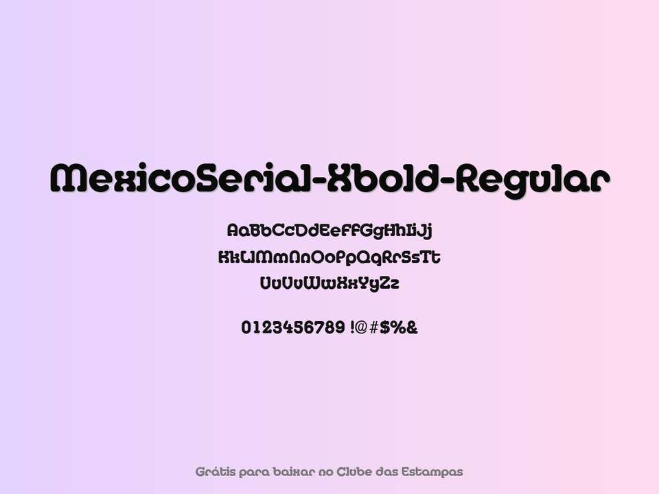 Fonte Mexicoserial Xbold Regular Grátis Para Baixar