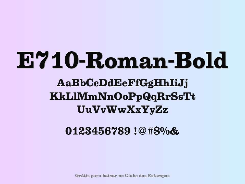 Fonte E710 Roman Bold Grátis Para Baixar