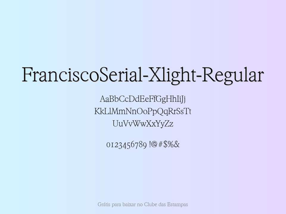 Fonte Franciscoserial Xlight Regular Grátis Para Baixar