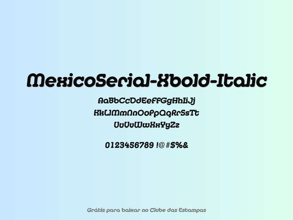Fonte Mexicoserial Xbold Italic Grátis Para Baixar