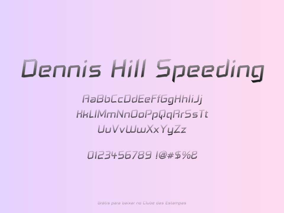 Fonte Dennis Hill Speeding Grátis Para Baixar