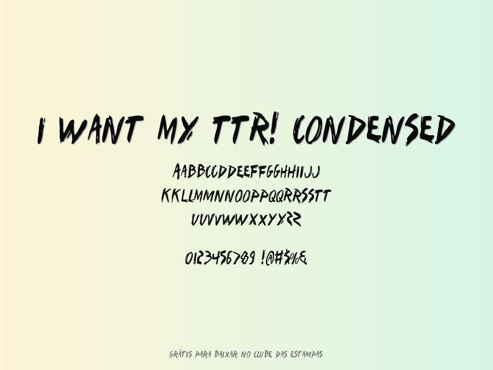Fonte I Want My Ttr! Condensed Grátis Para Baixar