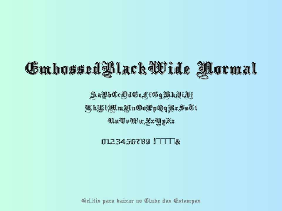 Fonte Embossedblackwide Normal Grátis Para Baixar