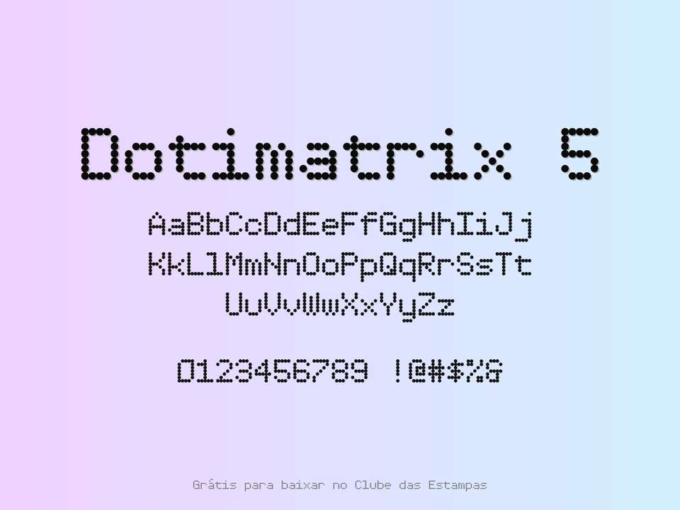 Fonte Dotimatrix 5 Grátis Para Baixar