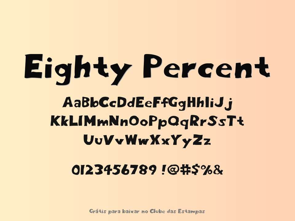 Fonte Eighty Percent Grátis Para Baixar