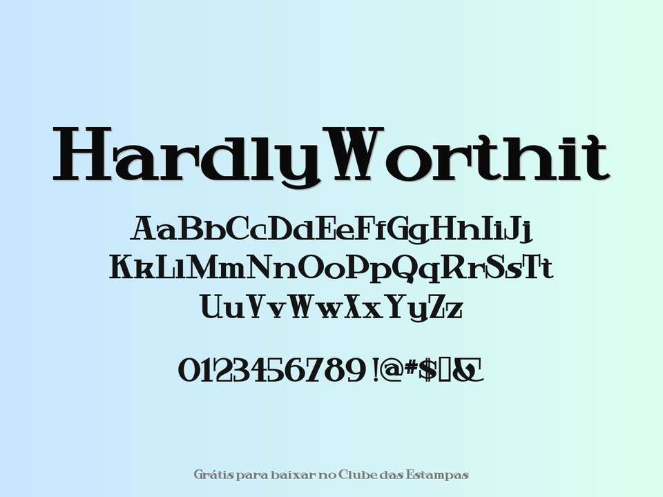 Fonte Hardlyworthit Grátis Para Baixar