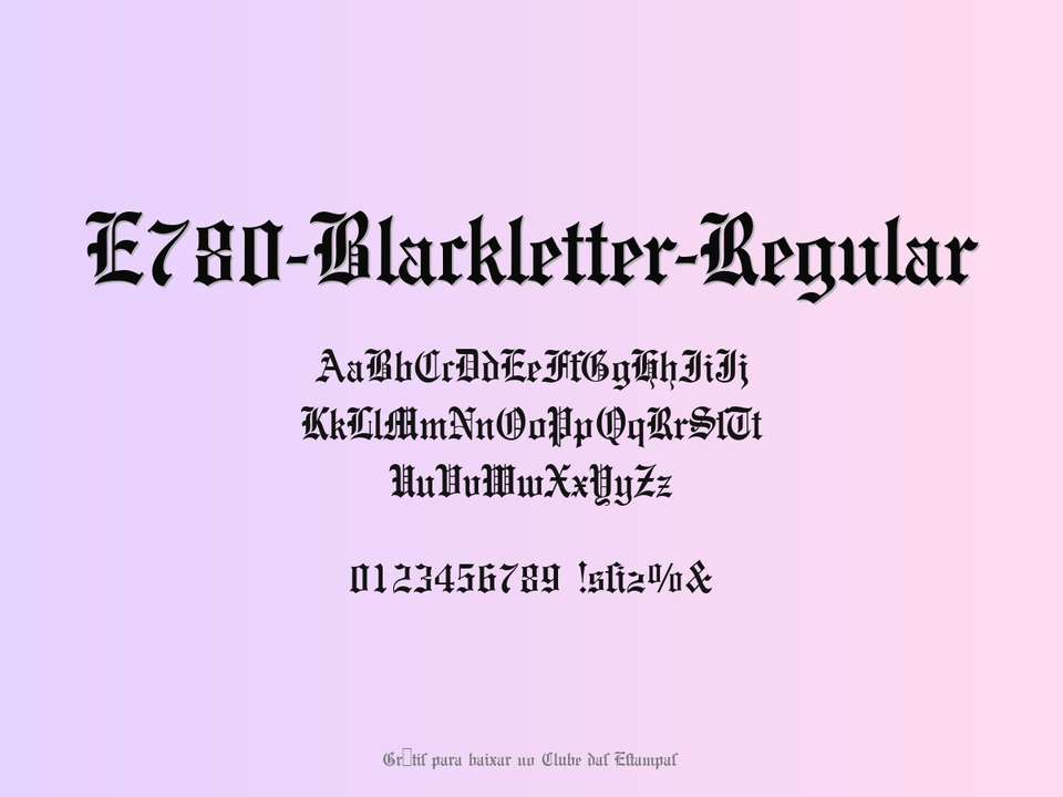 Fonte E780 Blackletter Regular Grátis Para Baixar