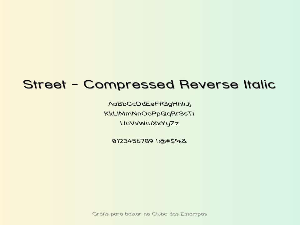 Fonte Street Compressed Reverse Italic Grátis Para Baixar