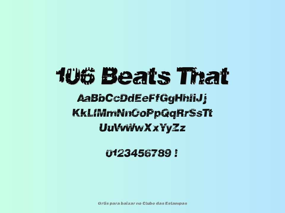 Fonte 106 Beats That Grátis Para Baixar