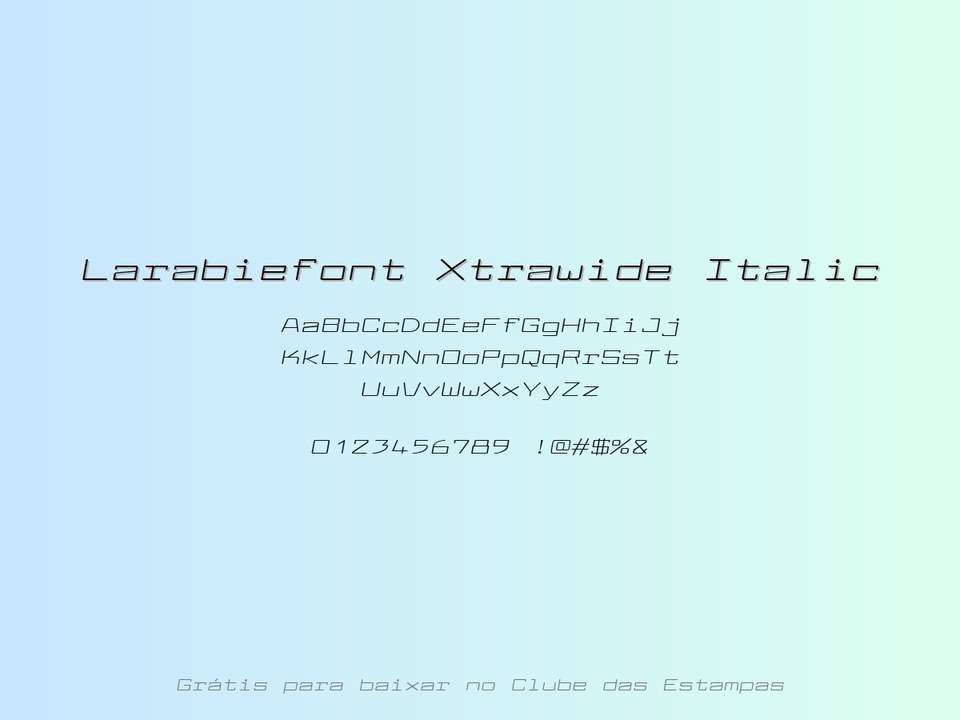 Fonte Larabiefont Xtrawide Italic Grátis Para Baixar