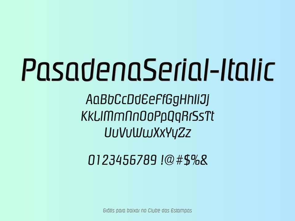 Fonte Pasadenaserial Italic Grátis Para Baixar