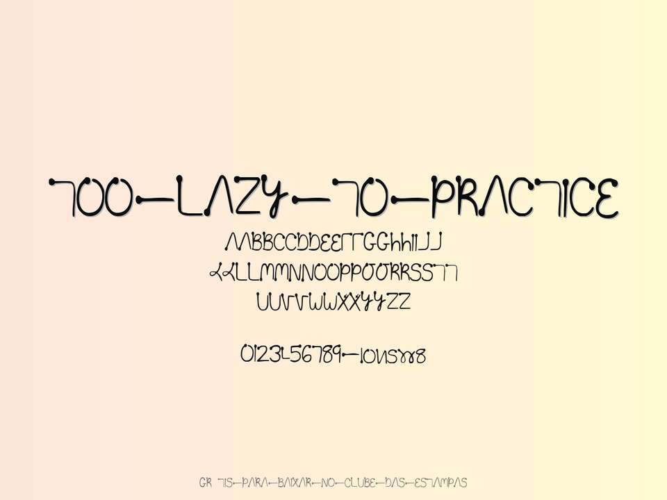 Fonte Too Lazy To Practice Grátis Para Baixar