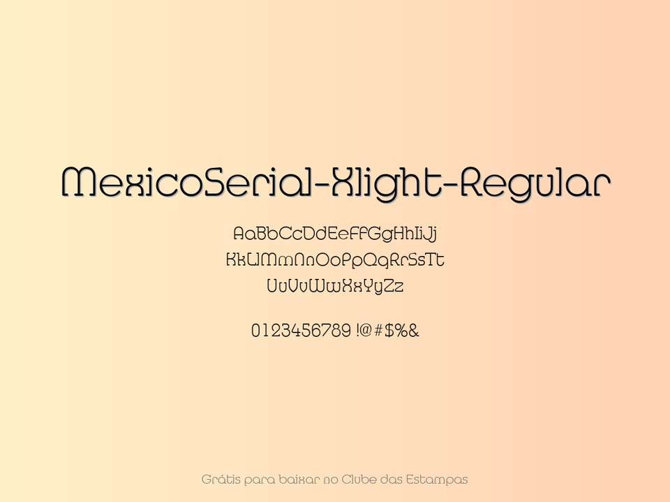 Fonte Mexicoserial Xlight Regular Grátis Para Baixar