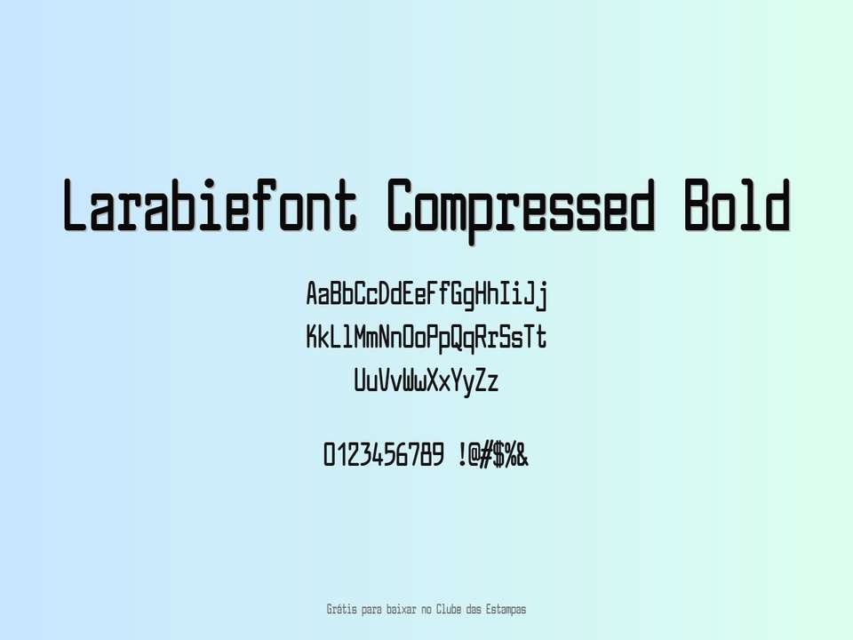 Fonte Larabiefont Compressed Bold Grátis Para Baixar