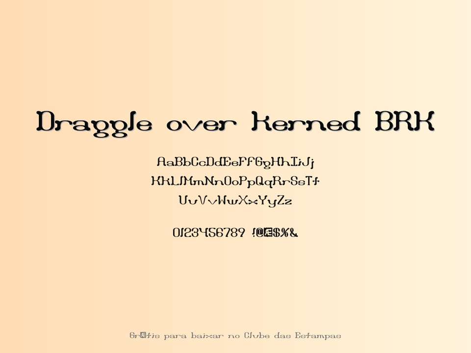Fonte Draggle Over Kerned Brk Grátis Para Baixar