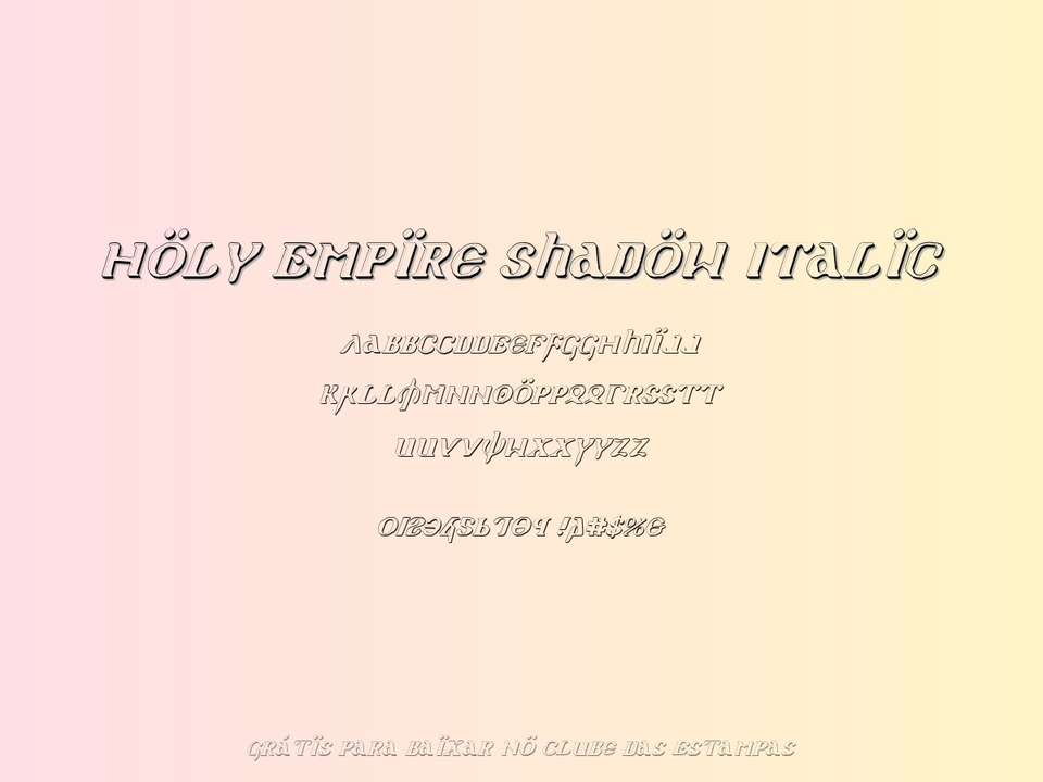 Fonte Holy Empire Shadow Italic Grátis Para Baixar