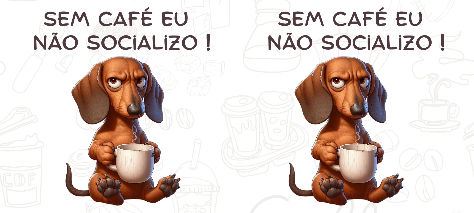 Coleção Dachshund Sem café não socializo