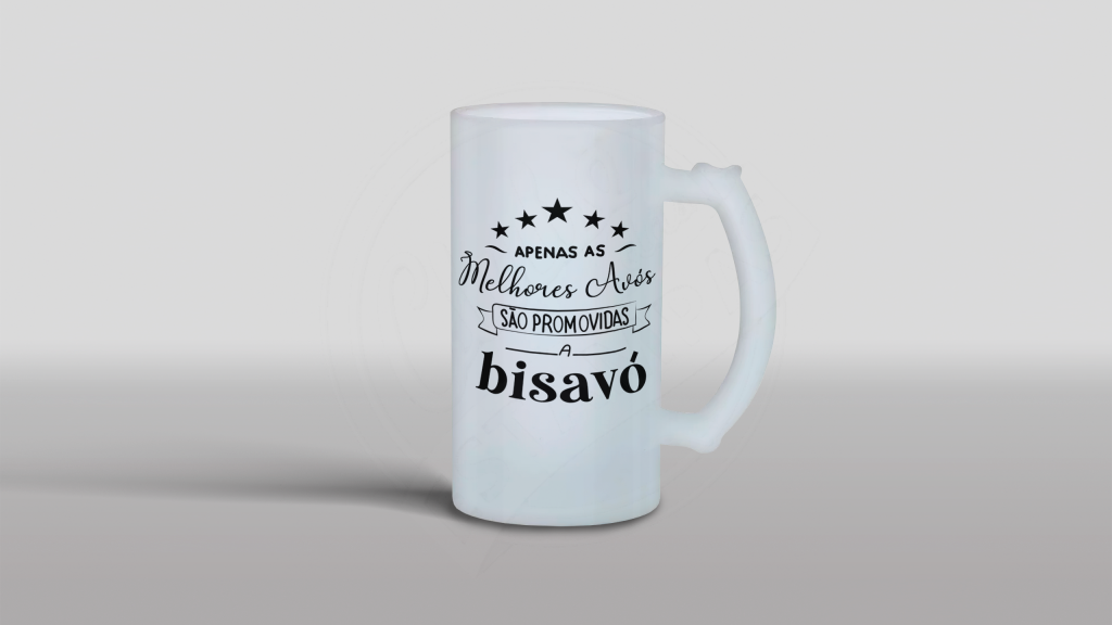 ARTE CHOPE - APENAS AS MELHORES AVÓS SÃO CHAMADAS DE BISAVÓS-107