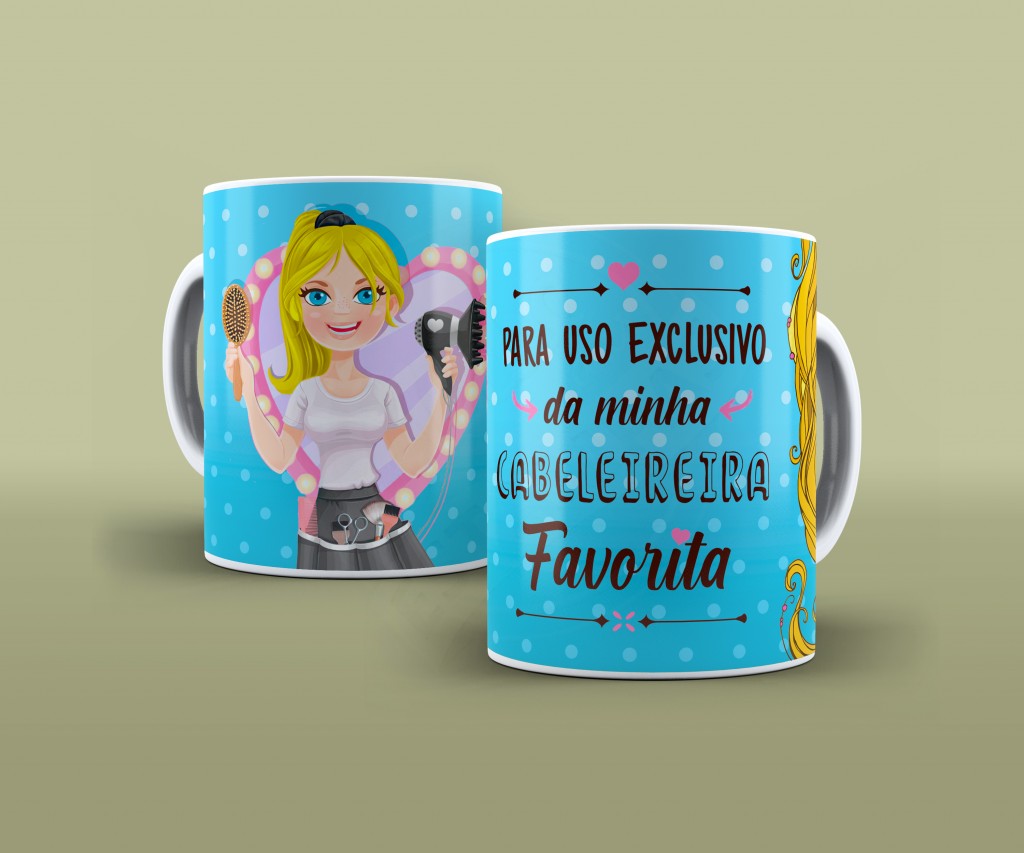 ARTE PARA CANECA PARA USO EXCLUSIVO DA MINHA CABELEIREIRA FAVORITA-323