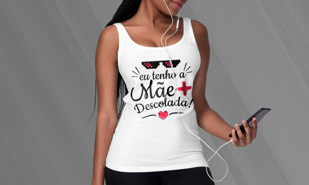 ARTE PARA CAMISETA - FAMÍLIA - EU TENHO A MÃE MAIS DESCOLADA-26