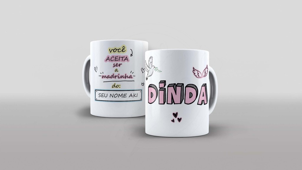 ARTE DINDA- ESTAMPA PARA CANECA- VOCÊ ACEITA SER A MADRINHA DO-263