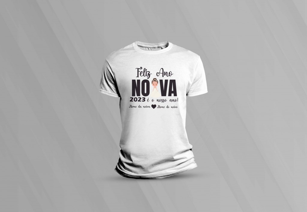 ARTE PARA CAMISA COM NOMES - NOIVA - FELIZ ANO NOIVA - 2023 É O NOSSO ANO-306