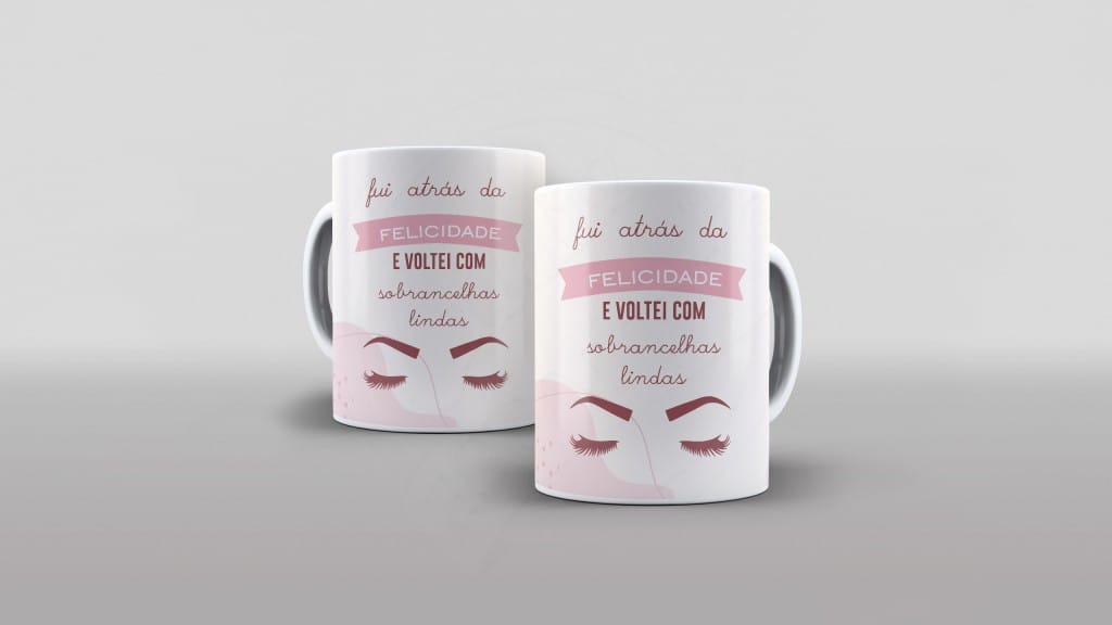 ARTES PARA CANECAS - COM FRASES - FUI ATRÁS DA FELICIDADE-310