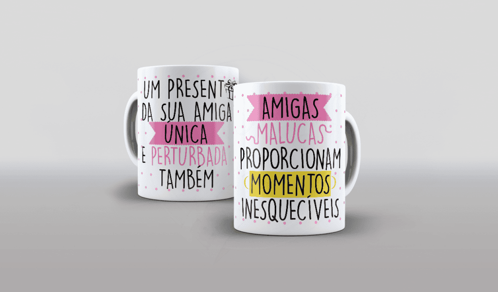 ARTE PARA CANECA - AMIGAS MALUCAS PROPORCIONAM MOMENTOS INESQUECIVEIS-505