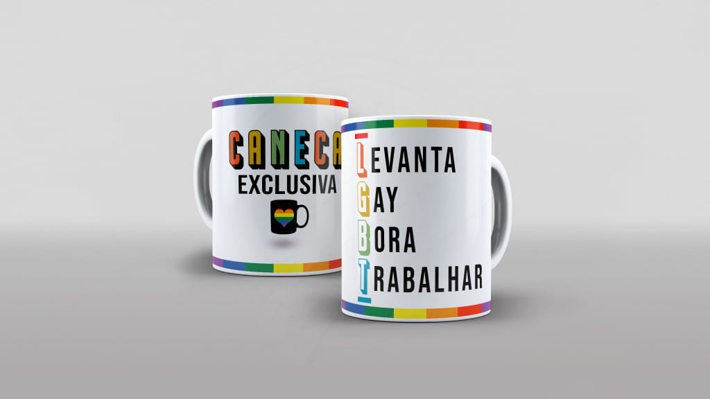 ESTAMPA PARA CANECA - LEVANTA GAY BORA TRABALHAR-522