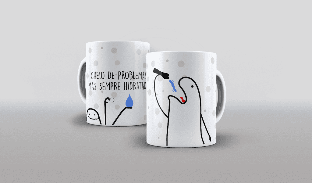 ESTAMPA PARA CANECA - FLORK - CHEIO DE PREOBLEMAS MAS SEMPRE HIDRATADO-713
