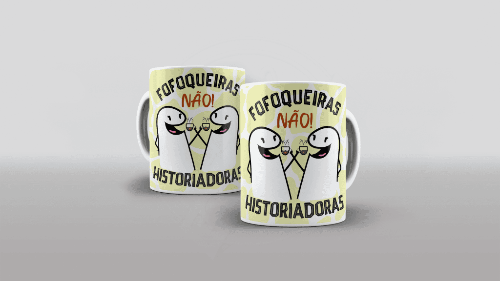 ESTAMPA PARA CANECA - FLORK - FOFOQUEIRAS NÃO, HISTORIADORAS-720