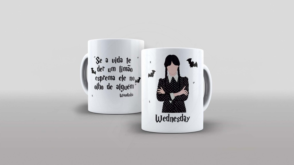 ARTE PARA CANECA - WANDINHA - SE A VIDA TE DER UMA LIMÃO ESPREMA ELE NO OLHO DE ALGUÉM-804
