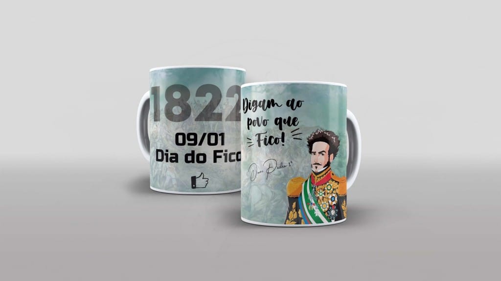 ARTE PARA CANECA - DATAS COMEMORATIVAS - DIA DO FICO - DIGAM AO POVO QUE FICO - DOM PEDRO I-1057