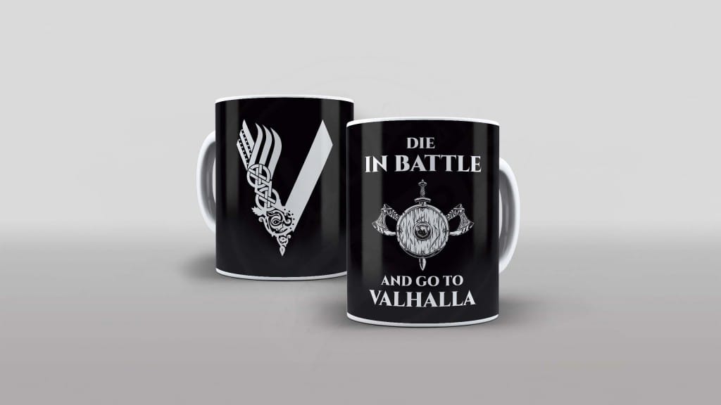 ARTE PARA CANECA- SÉRIES- VIKINGS VALHALLA - DIE IN BATTLE AND GO TO VALHALLA-1232