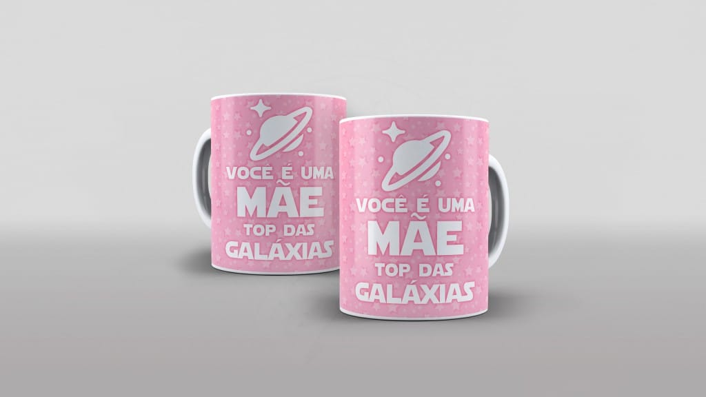 ARTE CANECA VOCÊ É UMA MÃE TOP DAS GALÁXIAS - ESTAMPA PARA CANECA-1960