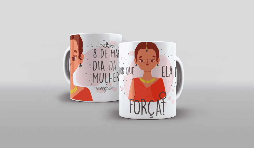 ARTE PARA CANECAS  - POR QUE ELA É FORÇA-2244