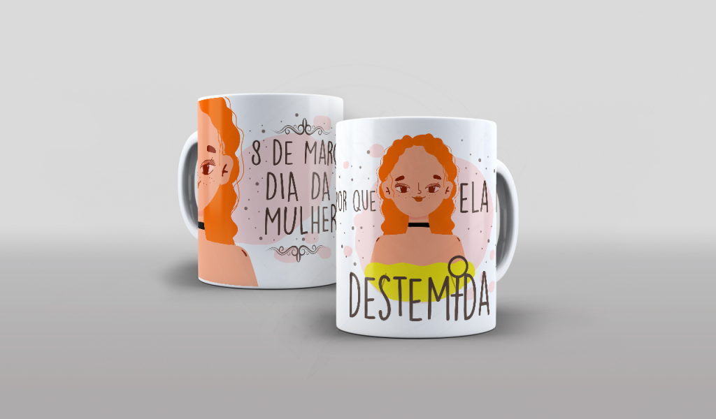 ARTE PARA CANECAS - POR QUE ELA É DESTEMIDA-2246