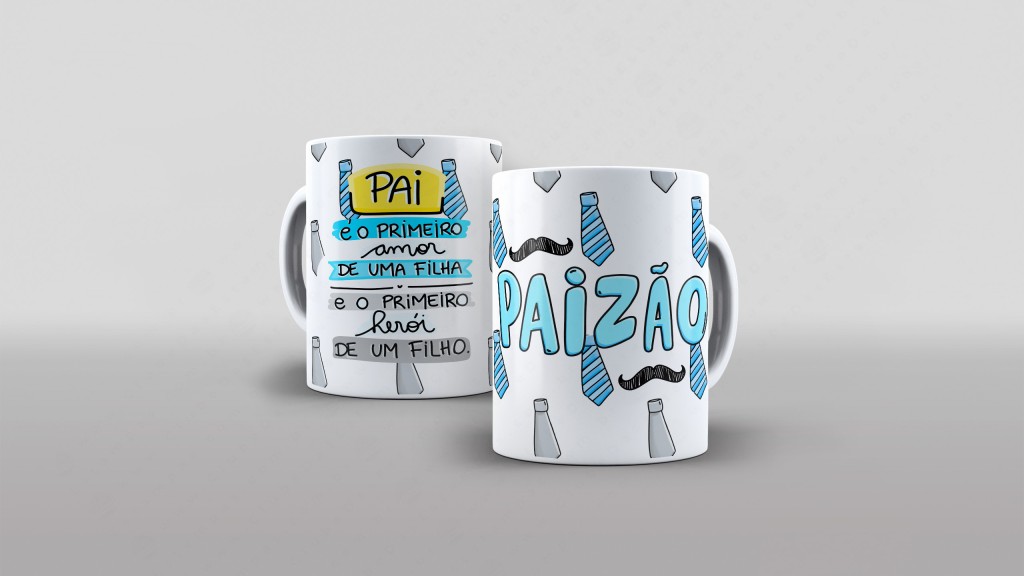ARTE PARA CANECA PAI É O PRIMEIRO AMOR DE UMA FILHA E O PRIMEIRO HERÓI DE UM FILHO - PAIZÃO-2534