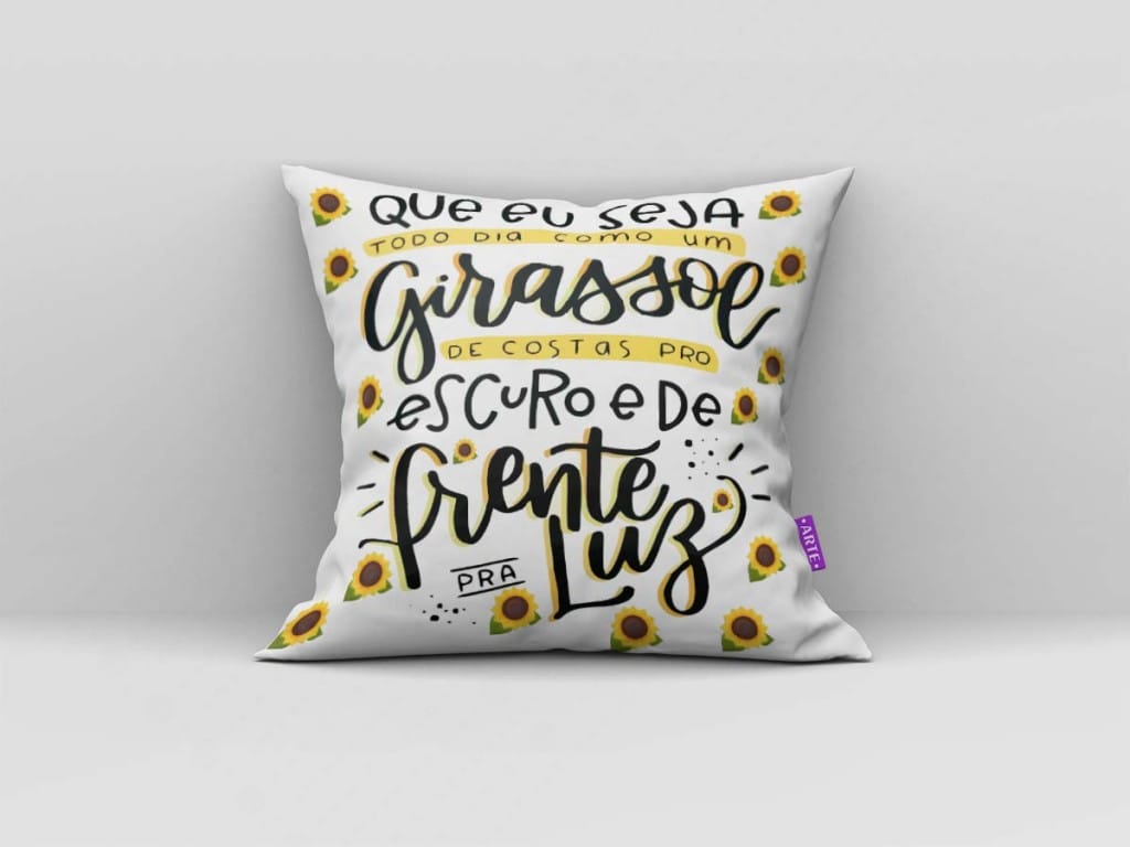 ARTE PARA ALMOFADA QUE EU SEJA TODO DIA COMO UM GIRASSOL - KIT GIRASSOL-4490